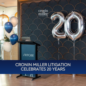 Celebrating the Cronin Miller Litigation 20 Year Anniversary